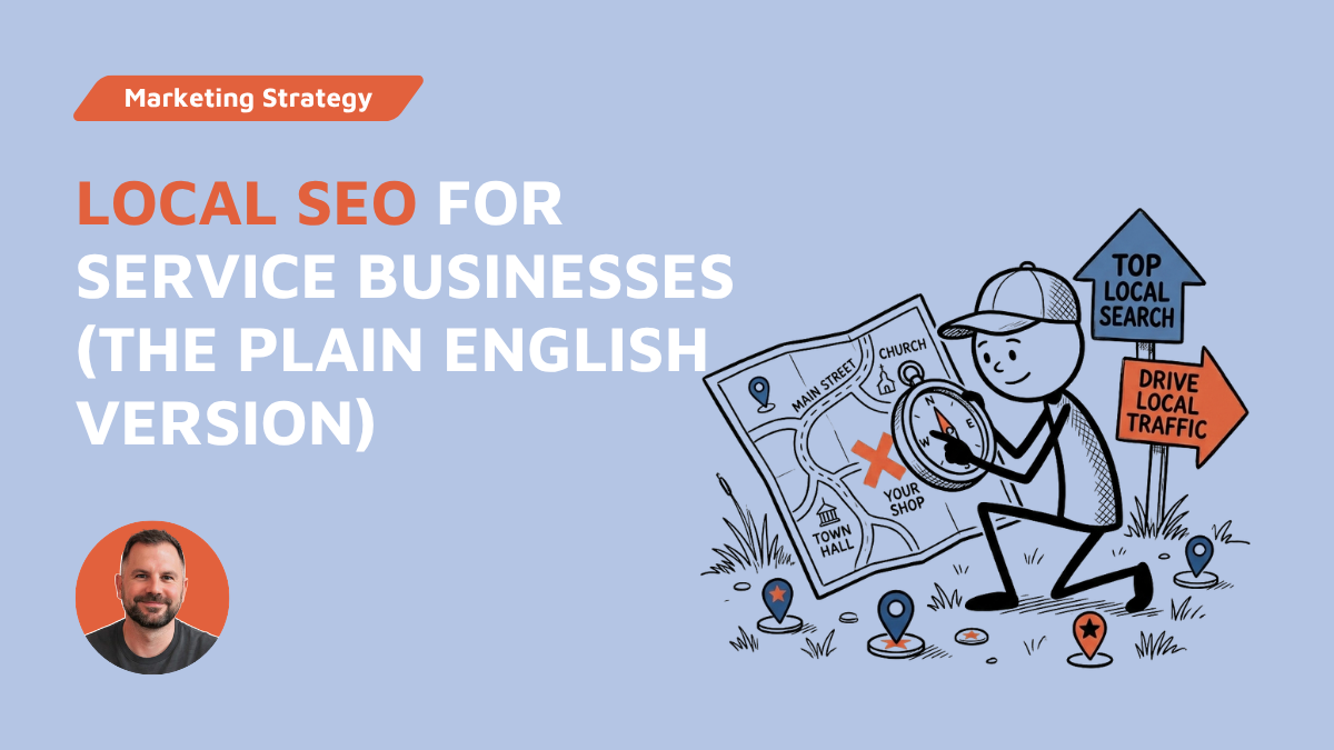 Local SEO for Service Businesses (The Plain English Version)